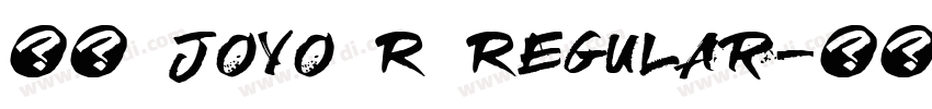 和音 Joyo R Regular字体转换